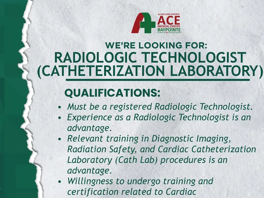 ACE Baypointe recruitment poster: "We’re looking for: Radiologic Technologist (Catheterization Laboratory)", with the full list of qualifications transcribed on this page.