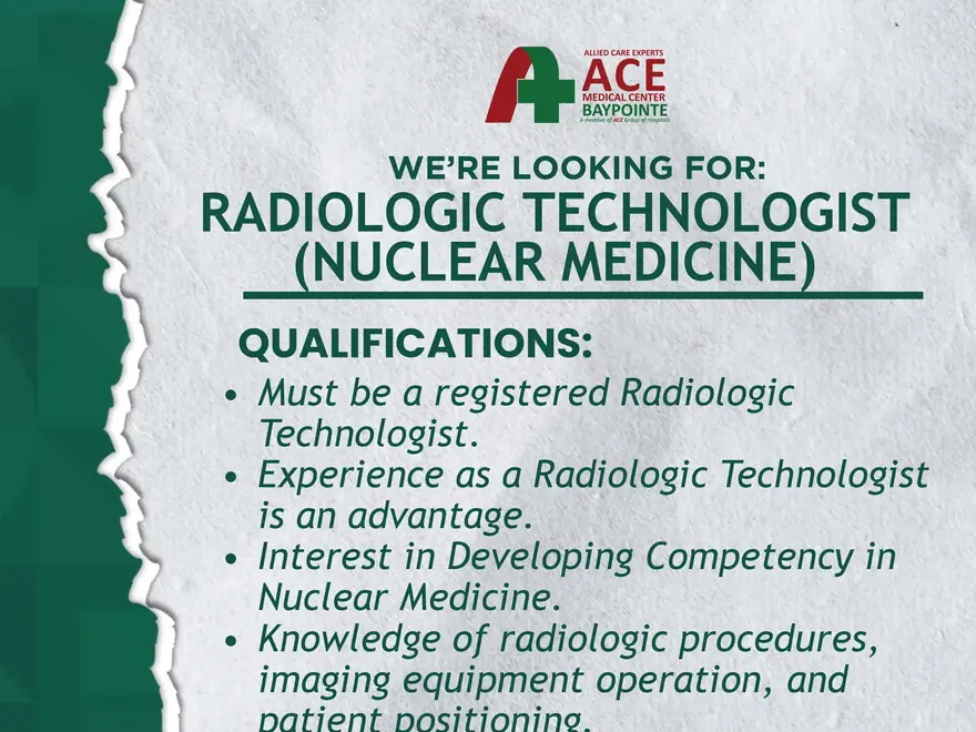 ACE Baypointe recruitment poster: "We’re looking for: Radiologic Technologist (Nuclear Medicine)", with the full list of qualifications transcribed on this page.